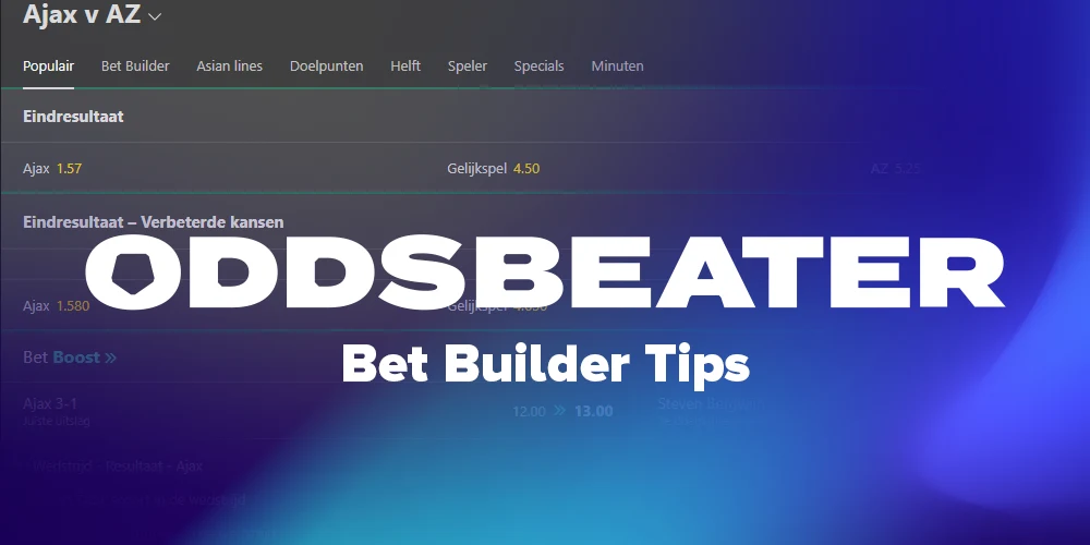 De Bet Builder tips voor dit weekend