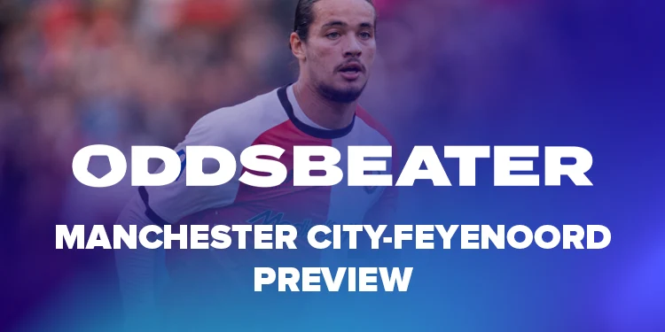 Manchester City-Feyenoord voorspellingen en tips