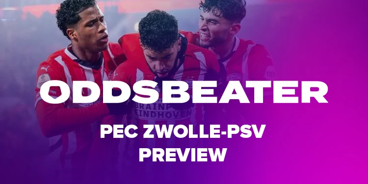 PEC Zwolle-PSV voorspellingen en tips